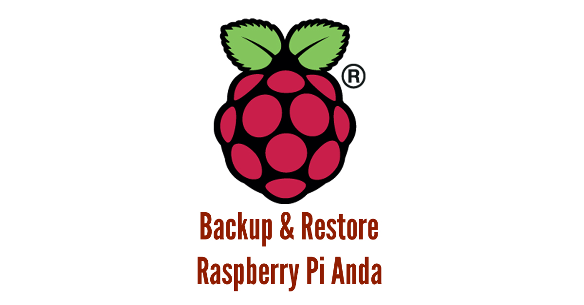 Cara Mem-Backup Raspberry Pi Anda cara backup raspberry pi