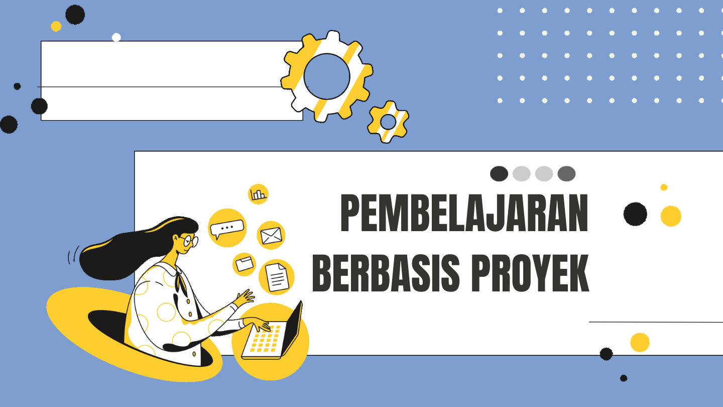 Pembelajaran Berbasis Proyek